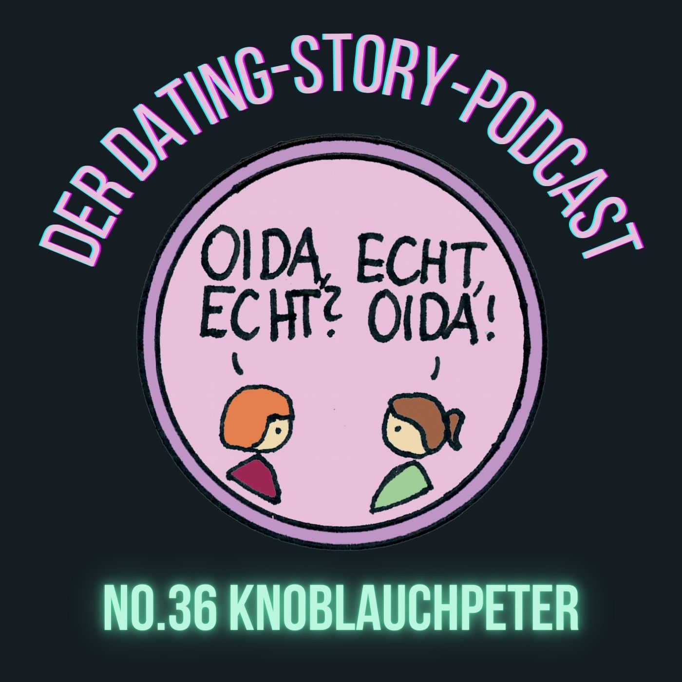 Oida Echt Folge 36 Knoblauchpeter