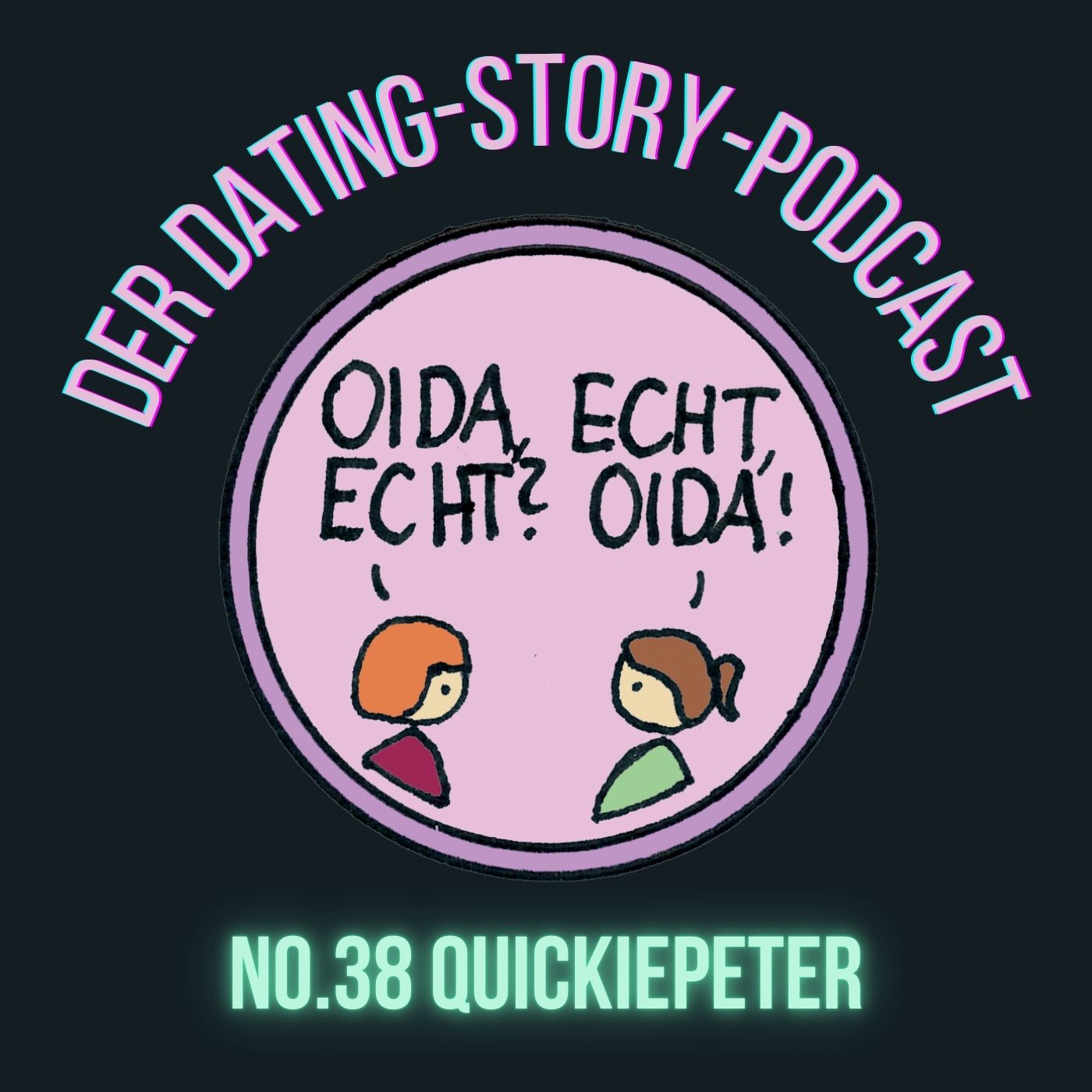 Oida Echt Folge 38 Quickiepeter