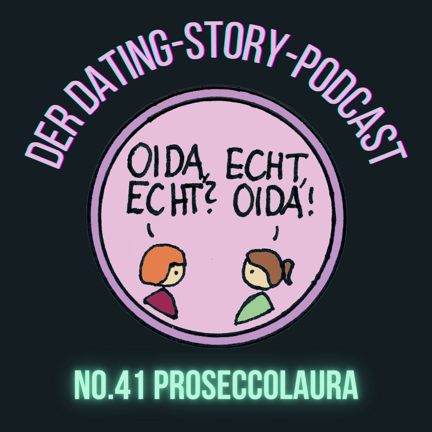 Oida Echt Folge 41 Proseccolaura